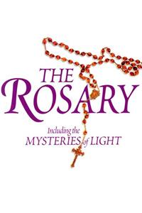 The Rosary: Including the Mysteries of Light