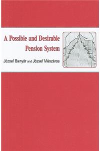 A Possible and Desirable Pension System