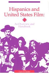 Hispanics and United States Film: An Overview and Handbook