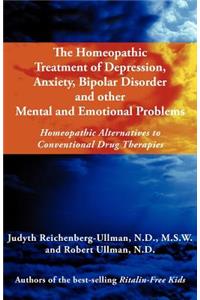 The Homeopathic Treatment of Depression, Anxiety, Bipolar and Other Mental and Emotional Problems