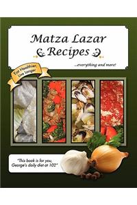 Matza Lazar Recipes--Everything and More
