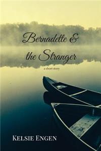 Bernadette & the Stranger