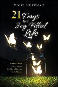 21 Days to a Joy-Filled Life