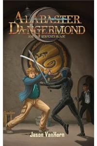 Alabaster Dangermond and the Serpent's Blade