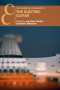 Cambridge Companion to the Electric Guitar