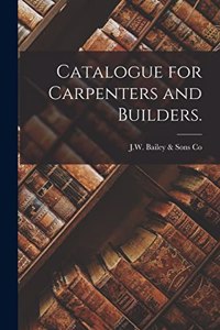 Catalogue for Carpenters and Builders.