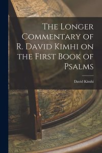 Longer Commentary of R. David Kimhi on the First Book of Psalms