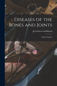 Diseases of the Bones and Joints