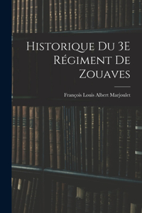 Historique Du 3E Régiment De Zouaves