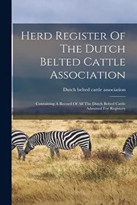 Herd Register Of The Dutch Belted Cattle Association