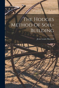 Hodges Method Of Soil-building