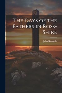 Days of the Fathers in Ross-Shire