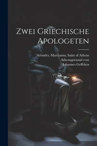 Zwei griechische Apologeten