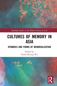 Cultures of Memory in Asia