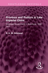 Province and Politics in Late Imperial China