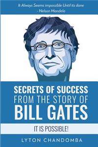 Secrets of Success from the Story of Bill Gates