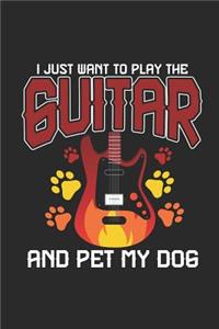 I Just Want To Play The Guitar And Pet My Dog