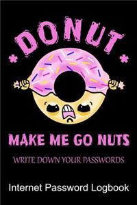Donut Make Me Go Nuts Write Down Your Passwords Internet Password Logbook