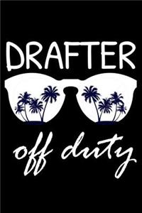 Drafter Off Duty