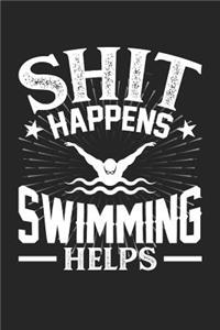 Shit Happens Swimming Helps