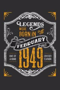 Legends Were Born in February 1949 One Of A Kind Limited Edition