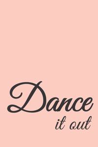 Dance It Out