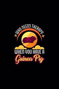 Who Needs Therapy When You Have A Guniea Pig