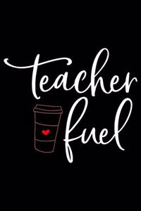 Teacher Fuel