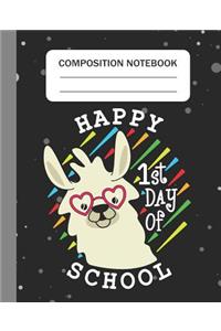 Happy 1st day of school - Composition Notebook