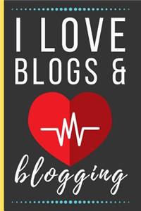 I Love Blogs & Blogging