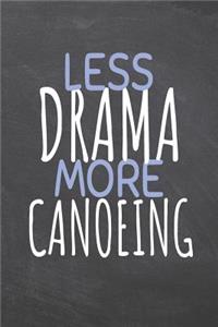 Less Drama More Canoeing