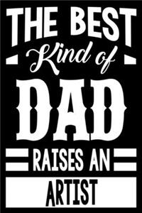 The Best Kind Of Dad Raises An Artist