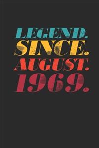 Legend Since August 1969