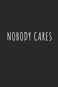 Nobody Cares