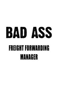 Badass Freight Forwarding Manager