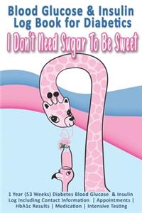 Blood Glucose & Insulin Log Book for Diabetics