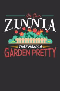 Its The Zinnia That Makes A Garden Pretty