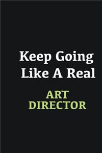 Keep Going Like a Real Art Director