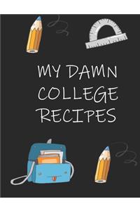 My Damn College Recipes