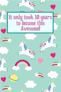 It Only Took 10 Years To Become This Awesome!