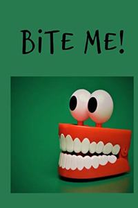 Bite Me!