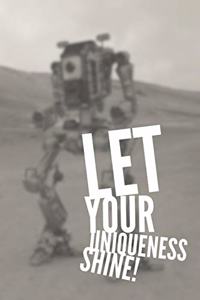 Let Your Uniqueness Shine