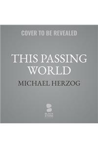 This Passing World