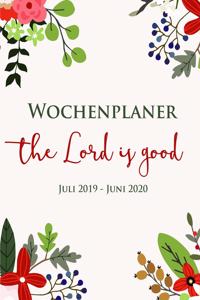 Wochenplaner - Gott Ist Gut - Juli 2019 - Juni 2020