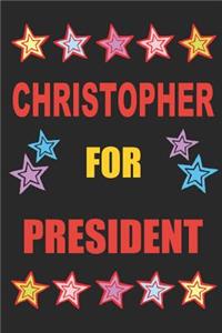 Christopher for President