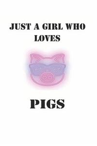 Just a Girl Who Loves Pigs