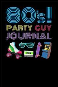 80s Party Guy Journal