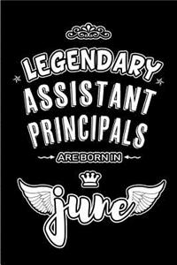 Legendary Assistant Principals are born in June