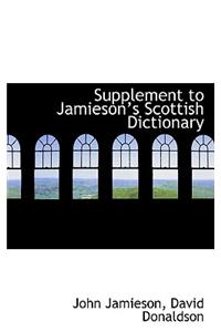 Supplement to Jamiesons Scottish Dictionary