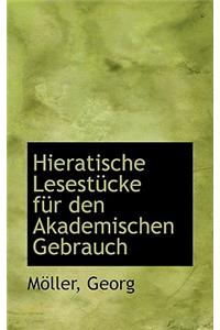 Hieratische Lesestucke Fur Den Akademischen Gebrauch